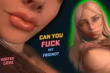 Vertex Love Cgi in Can you Fuck my Friend Passthrough, photo 4 of 4