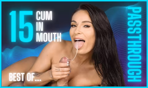 15 Cum In Mouth Passthrough VR porn video