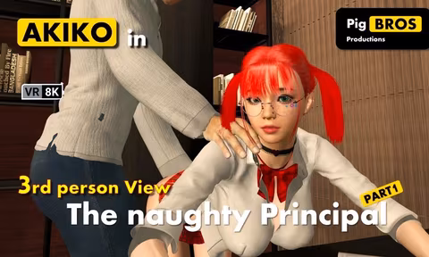 Akiko The Naughty Principal Part 1 8k 3rd Person View with Akiko