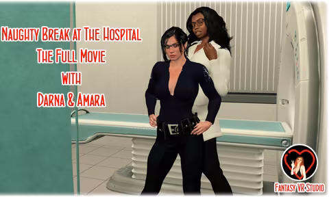 FVR 55 Naughty Break at The Hospital The Full Movie Amara and Darna with Amara Fvr and Darna Fvr