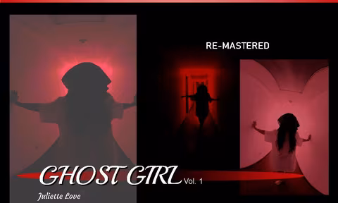 Ghost Girl Vol. 1 - Horror Solo RE-MASTERED with Juliette Love