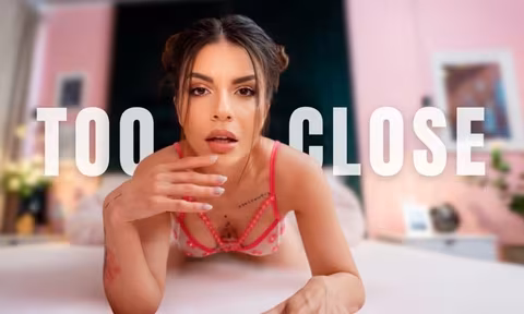 Too Close Five More Minutes VR porn video