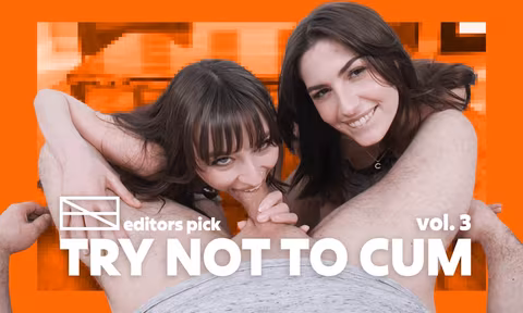 Try Not To Cum Vol 3  Editors Pick Edition  Edging Compilation VR Porn Video