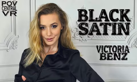 Victoria Benz Black Satin VR Porn Video