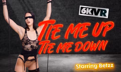 Tie Me Up Tie Me Down VR Porn Video
