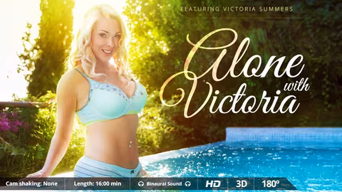 Alone with Victoria VR Porn Video
