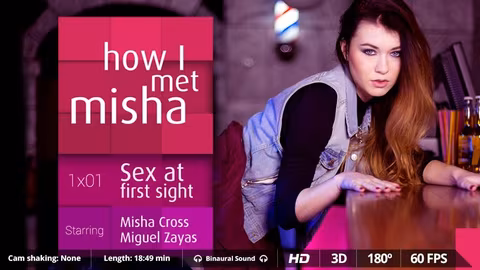 How I met Misha  Ep 1 VR Porn Video