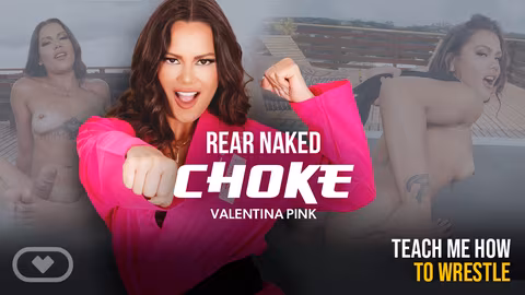 Rear Naked Choke VR Porn Video