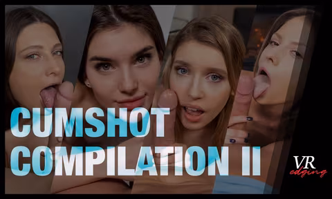 Cumshot Compilation II VR Porn Video