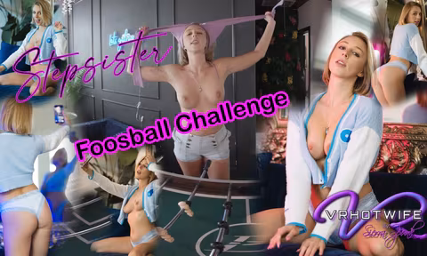 Stepsister Foosball Challenge VR Porn Video