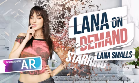 PassThrough Lana on Demand VR Porn Video